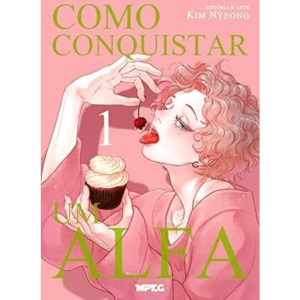 Mangá -  Como Conquistar um Alfa - Volume 1